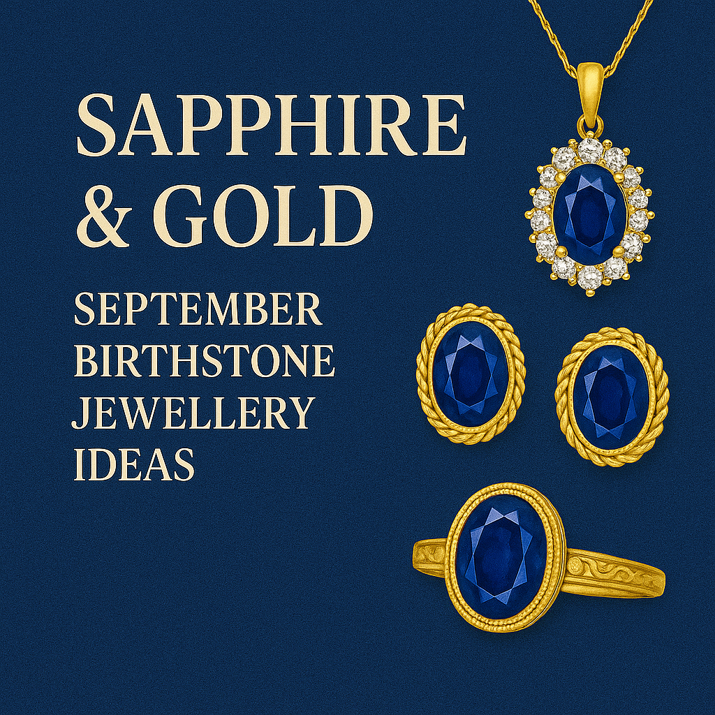 Sapphire & Gold: September Birthstone Jewellery Ideas